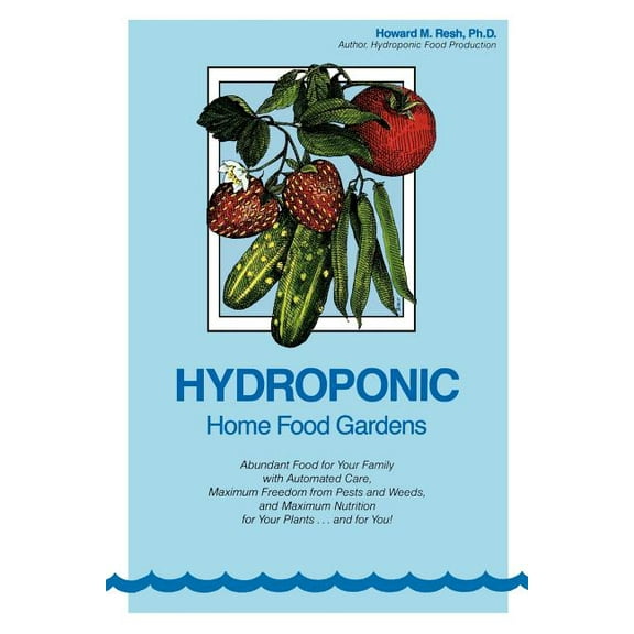 Hydroponic Home Food Gardens, (Paperback)