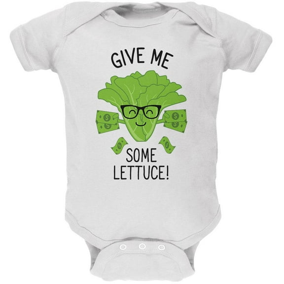 Vegetable Lettuce Give Me Some Lettuce Money Funny Soft Baby One Piece White 18-24 M