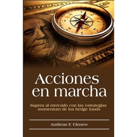 Pre-Owned Acciones en marcha: Supera al mercado con las estrategias momentum de los hedge funds (Paperback)
