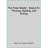 Pre-Owned The Prose Reader: Essays for Thinking, Reading, and Writing (Hardcover) 0130959057 9780130959058