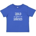 thumbnail image 3 of Inktastic Hold Your Horses in White Boys or Girls Baby T-Shirt, 3 of 5