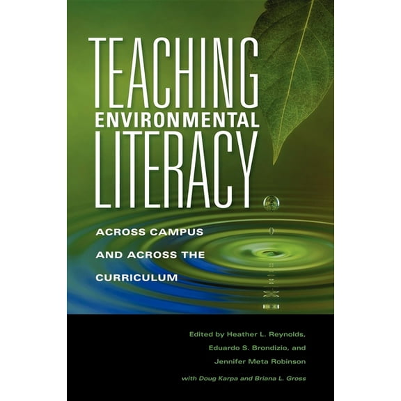 Scholarship of Teaching and Learning Teaching Environmental Literacy: Across Campus and Across the Curriculum, (Paperback)