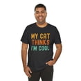 thumbnail image 6 of My cat thinks I'm cool funny cat owner cat mom cat dad Unisex T-shirt, 6 of 7