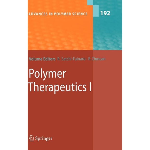 Advances in Polymer Science Polymer Therapeutics I: Polymers as Drugs, Conjugates and Gene Delivery Systems, Book 192, (Hardcover)
