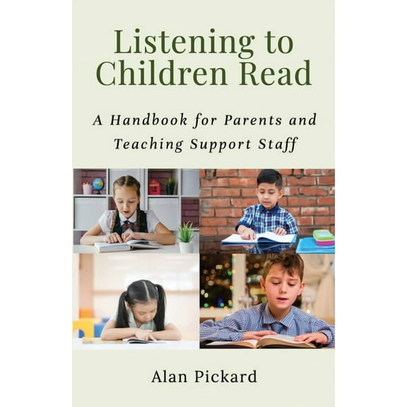 Listening to Children Read : A Handbook for Parents and Teaching Support Staff (Paperback)
