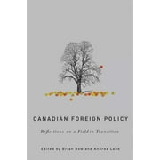The C.D. Howe Series in Canadian Political History: Canadian Foreign Policy : Reflections on a Field in Transition (Paperback)