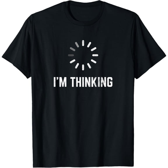 Funny I'm Thinking Loading Icon Graphic T-Shirt Retro Sarcastic Computer Humor Tee for Men and Women Short Sleeve Cotton Top