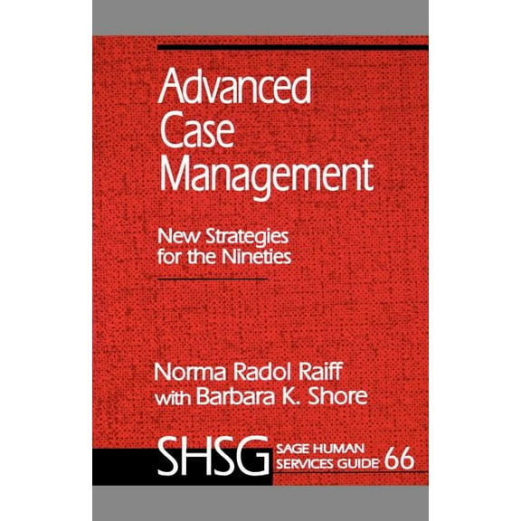 Sage Human Services Guides Advanced Case Management: New Strategies for the Nineties, Book 66, (Paperback)