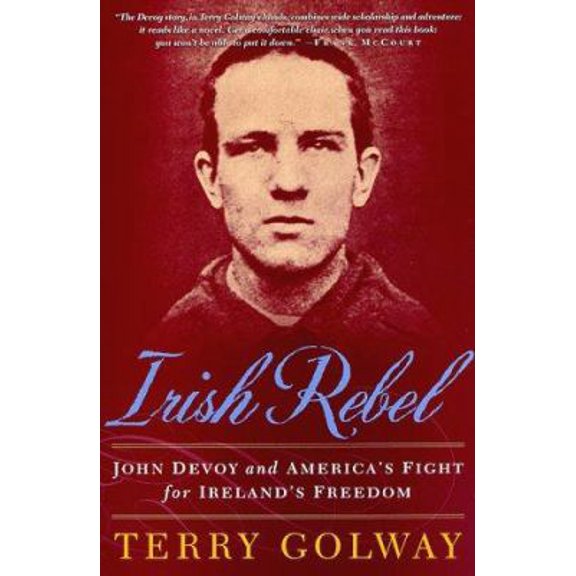 Pre-Owned Irish Rebel: John Devoy and America's Fight for Ireland's Freedom (Hardcover) 0312181183 9780312181185
