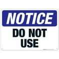 thumbnail image 1 of Do Not Use Sign, OSHA Notice Sign, 10x14 Aluminum, 1 of 1