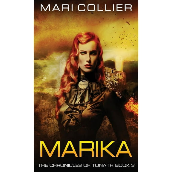 Chronicles of Tonath Marika, Book 3, (Hardcover)