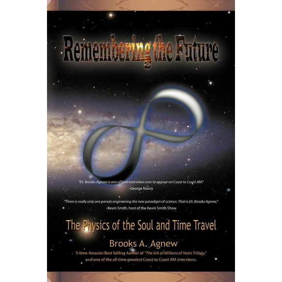 Remembering the Future: The Physics of the Soul and Time Travel, (Paperback)