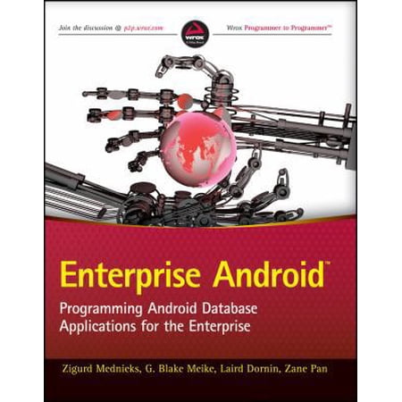 Pre-Owned Enterprise Android: Programming Android Database Applications for the Enterprise (Paperback) 1118183495 9781118183496