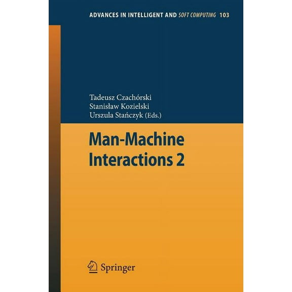 Advances in Intelligent and Soft Computi Man-Machine Interactions 2, Book 103, (Paperback)