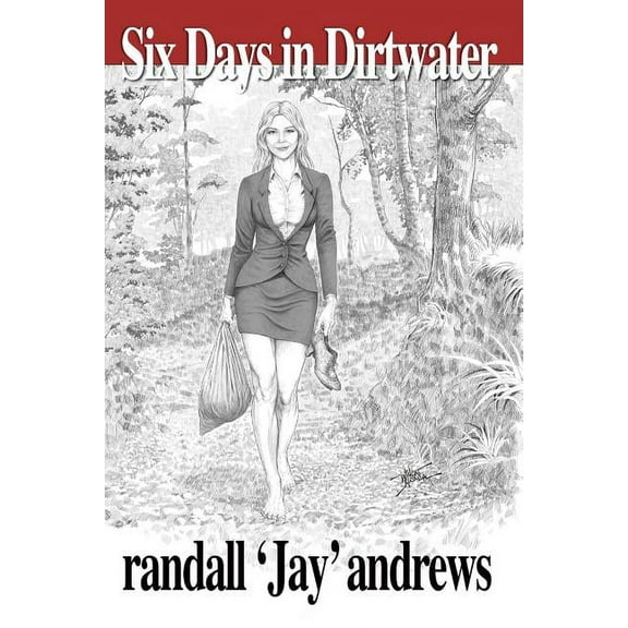 Six Days in Dirtwater, (Paperback)
