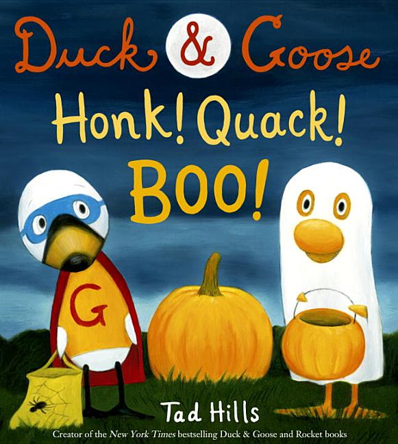 Duck & Goose, Honk! Quack! Boo! (Hardcover)