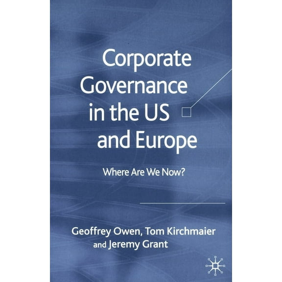 Corporate Governance in the Us and Europe: Where Are We Now?, (Paperback)