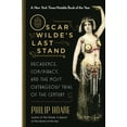 thumbnail image 2 of Oscar Wilde's Last Stand : Decadence, Conspiracy, and the Most Outrageous Trial of the Century (Paperback), 2 of 2