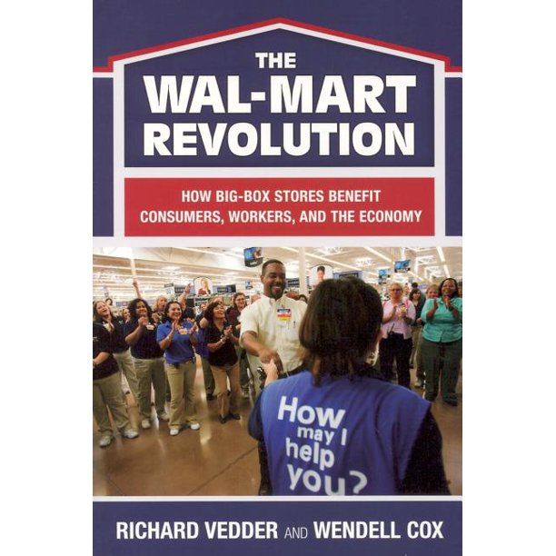 The The WalMart Revolution How BigBox Stores Benefit Consumers