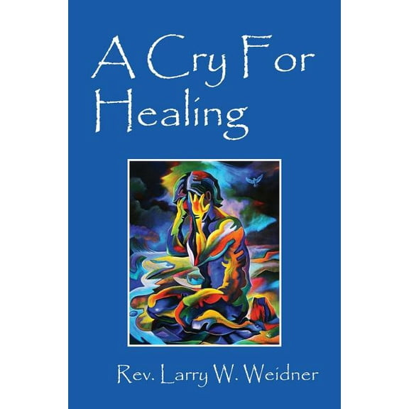 A Cry For Healing, (Paperback)