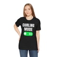 thumbnail image 6 of Curling mode on funny Curling Team curling player joke Unisex T-shirt, 6 of 8