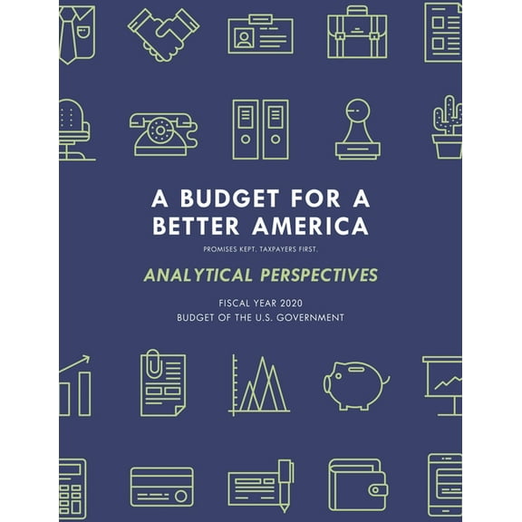 Analytical Perspectives: Budget of the United States Government Fiscal Year 2020, (Paperback)
