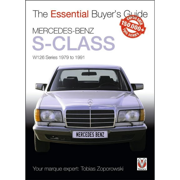 The Essential Buyer's Guide: Mercedes-Benz S-Class : W126 Series 1979 to 1991 (Paperback)