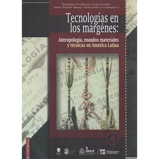 Tecnología en los márgenes: Antropoogía Bonilla Artigas Editores 9786078348633