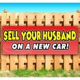 thumbnail image 1 of Sell Your Husband On A New Car! 13 oz Vinyl Banner With Metal Grommets, 1 of 4