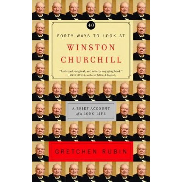 Pre-Owned Forty Ways to Look at Winston Churchill : A Brief Account of a Long Life 9780812971446