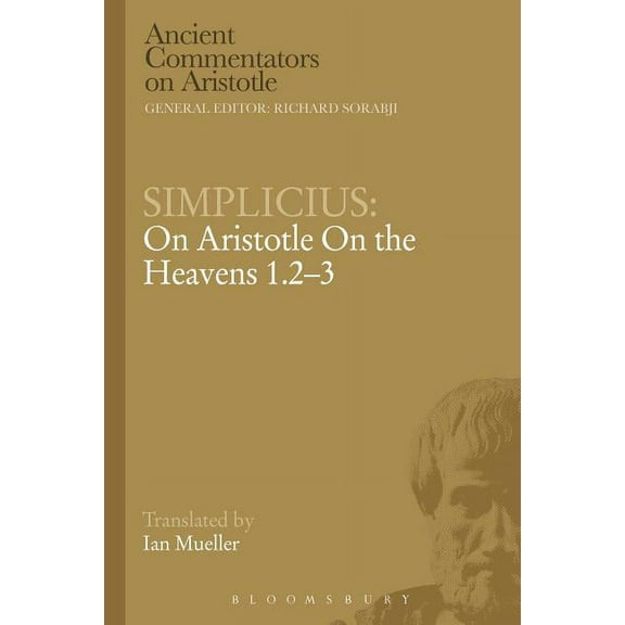 Ancient Commentators on Aristotle Simplicius: On Aristotle on the Heavens 1.2-3, (Paperback)