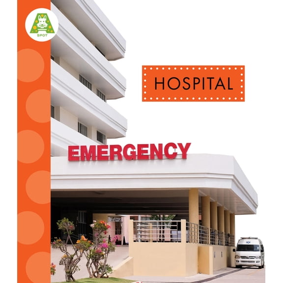 Spot Around Town Hospital, (Paperback)