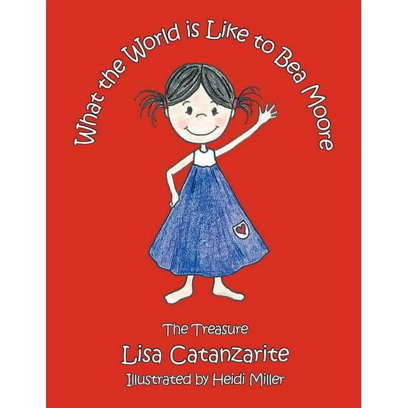 What the World Is Like to Bea Moore: The Treasure, (Paperback)