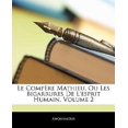 thumbnail image 1 of Le Compre Mathieu, Ou les Bigarrures de L'Esprit Humain, Volume 2, 1 of 1