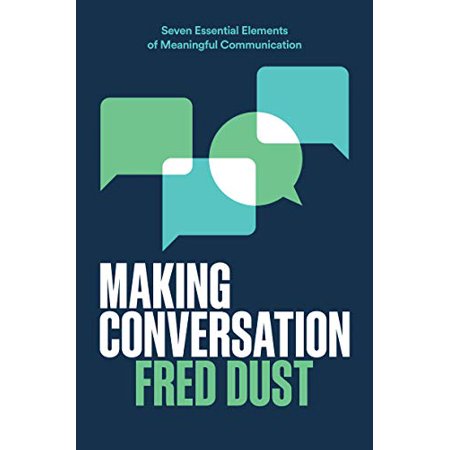 Pre-Owned Making Conversation: Seven Essential Elements of Meaningful Communication (Hardcover) 0062933906 9780062933904