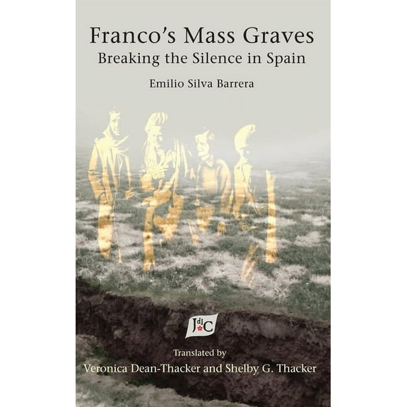Serie de Traducciones Críticas Franco's Mass Graves: Breaking the Silence in Spain, Book 17, (Hardcover)