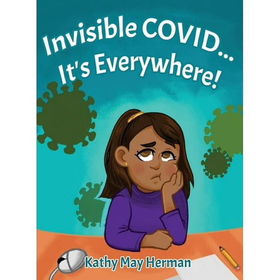 Invisible COVID... It's Everywhere!, (Hardcover)
