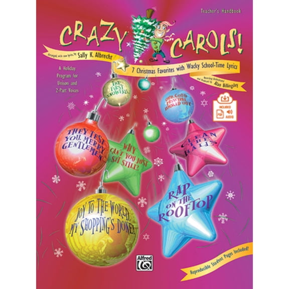 Pre-Owned Crazy Carols!: Seven Christmas Favorites with Wacky School-Time Lyrics, Book & Online Pdf/Audio (Paperback) by Sally K Albrecht, Alan Billingsley