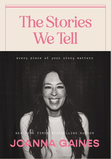 Joanna Gaines The Stories We Tell (Hardcover)