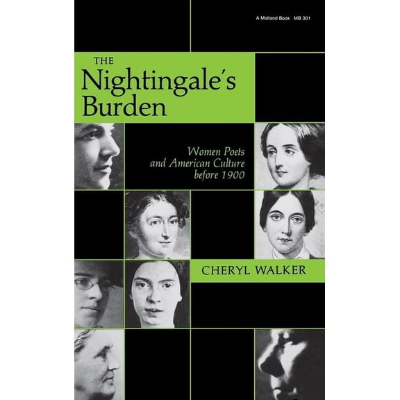 The Nightingaleas Burden: Women Poets and American Culture Before 1900, (Hardcover)