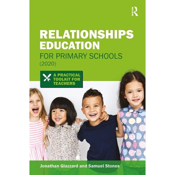 Relationships Education for Primary Schools (2020): A Practical Toolkit for Teachers, (Paperback)
