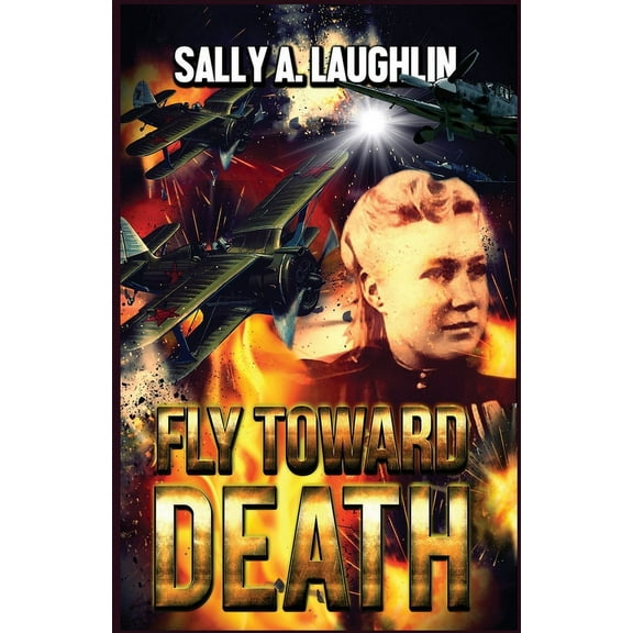 Fly Toward Death, (Paperback)