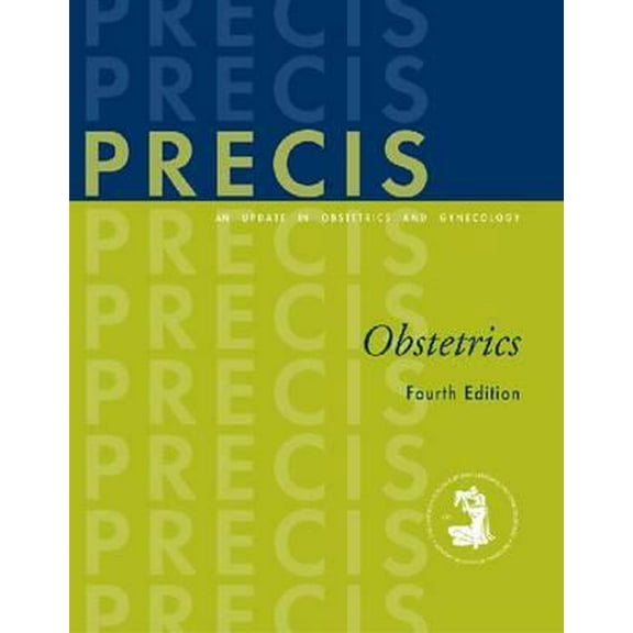 Pre-Owned PRECIS: An Update in Obstetrics and Gynecology: Primary and Preventive Care (Paperback) 1934946842 9781934946848