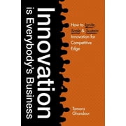 Innovation Is Everybody's Business (Paperback)