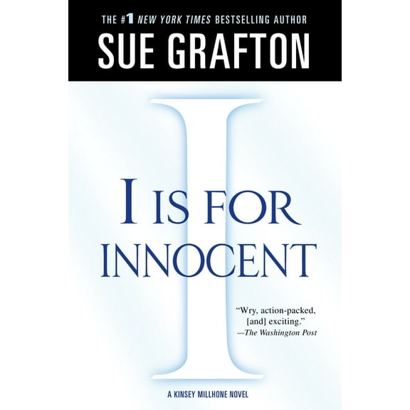 Kinsey Millhone Alphabet Mysteries I Is for Innocent: A Kinsey Millhone Novel, Book 9, (Paperback)