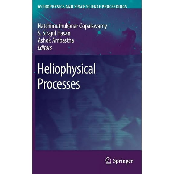 Astrophysics and Space Science Proceedin Heliophysical Processes, (Hardcover)