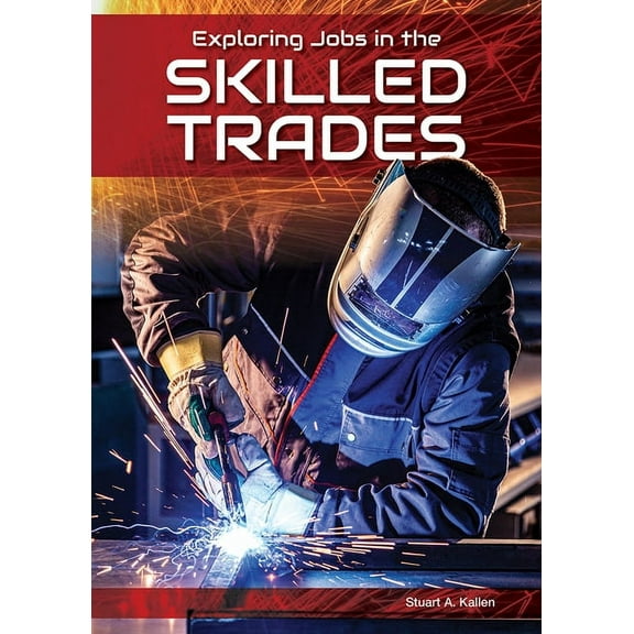 Exploring Jobs in the Skilled Trades, (Hardcover)