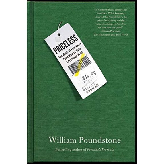 Pre-Owned Priceless: The Myth of Fair Value (and How to Take Advantage of It) (Paperback) 0809078813 9780809078813