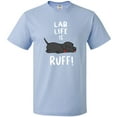 thumbnail image 3 of Inktastic Lab Life is Ruff Labrador Retriever T-Shirt, 3 of 5