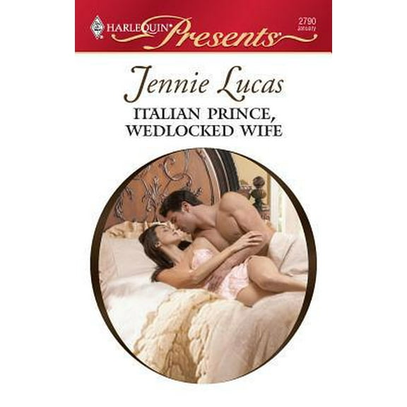 Pre-Owned Italian Prince, Wedlocked Wife (Unknown) 0373127901 9780373127900